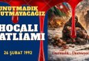 Hocalı Katliamı 26 Şubat 1992 | İnsanlığın Utanç Gecesi