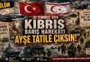 Yavru Vatan Kıbrıs Barış Harekâtı 2. Bölüm “Ayşe tatile çıksın!”